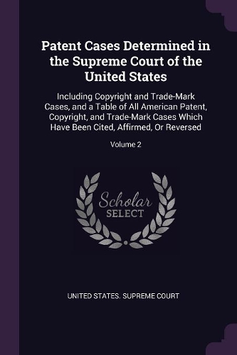 Patent Cases Determined in the Supreme Court of the United States