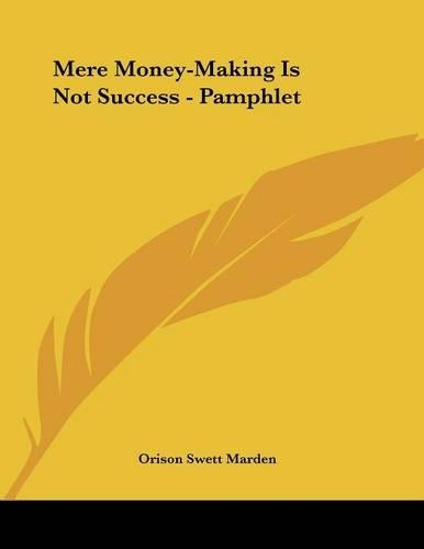 Mere Money-Making Is Not Success - Pamphlet