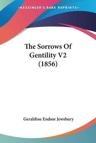 Sorrows Of Gentility V2 (1856)