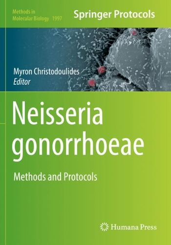 Neisseria gonorrhoeae: Methods and Protocols(1997 Methods in Molecular Biology)