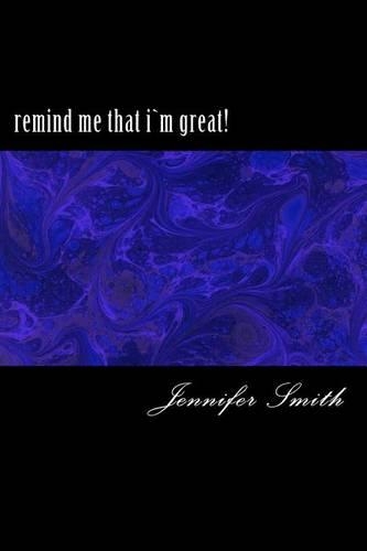 remind me that i`m greatl: (English)