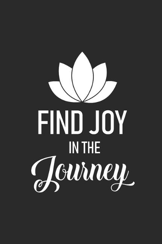 Find Joy In The Journey