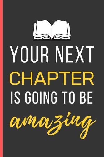 Your Next Is Going To Be Amazing