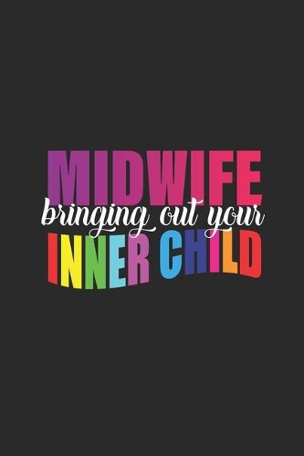Midwife Bringing Out Your Inner Child