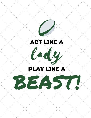 Act Like a Lady, Play Like a Beast