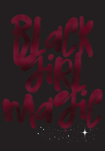 Black Girl Magic