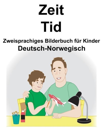Deutsch-Norwegisch Zeit/Tid Zweisprachiges Bilderbuch für Kinder