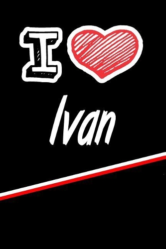 I Love Ivan: Blood Sugar Diet Diary Journal Log Featuring 120 Pages 6x9