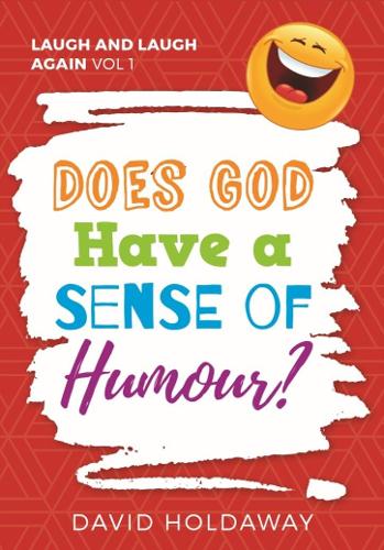 Does God Have a Sense of Humour?
