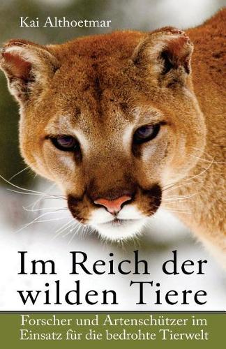 Im Reich der wilden Tiere