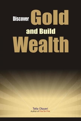 Discover Gold and Build Wealth