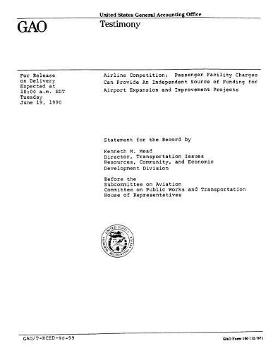 Airline Competition: Passenger Facility Charges Can Provide an Independent Source of Funding for Airport Expansion and Improvement Projects