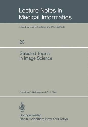 Selected Topics in Image Science: (23 Lecture Notes in Medical Informatics)