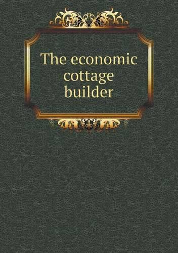 The economic cottage builder