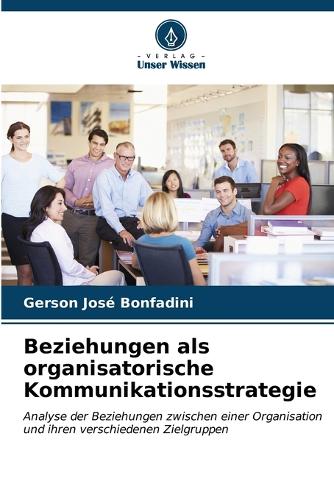 Beziehungen als organisatorische Kommunikationsstrategie