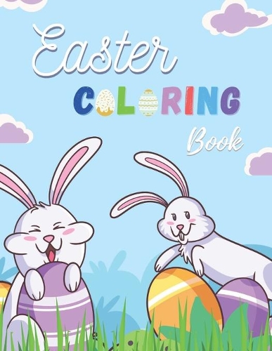 Easter Coloring Book: Mindfulness Easter Coloring Book For Kids 45 Page Of Beautiful Easter Coloring And Activity Page For Kids Age 4-8