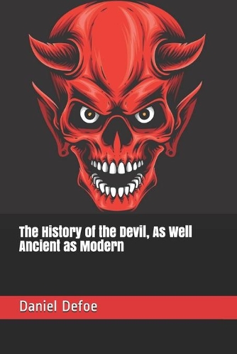 The History of the Devil, As Well Ancient as Modern