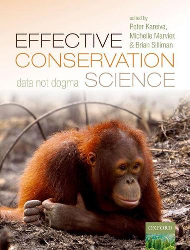 Effective Conservation Science: Data Not Dogma