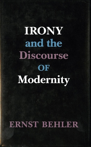Irony and the Discourse of Modernity: (English)