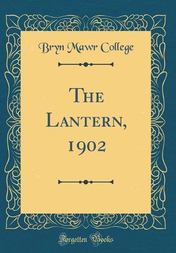 The Lantern, 1902 (Classic Reprint)