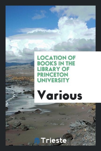 Location of Books in the Library of Princeton University