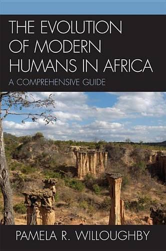 The Evolution of Modern Humans in Africa: A Comprehensive Guide(African Archaeology)