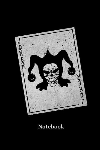 Joker Notebook: Liniertes Notizbuch für Kartenspiel, Spielkarten, Glücksspiel, Poker und Bridge Fans - Notizheft Klatte für Männer, Frauen und Kinder
