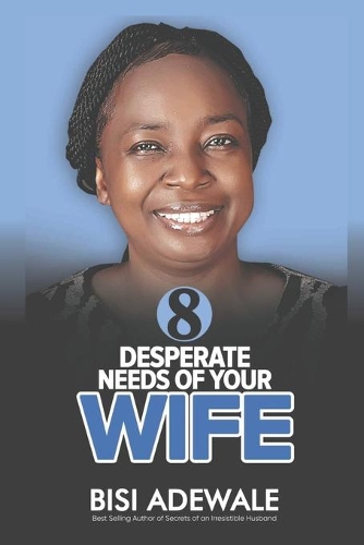 8 Desperate Needs Of Your Wife