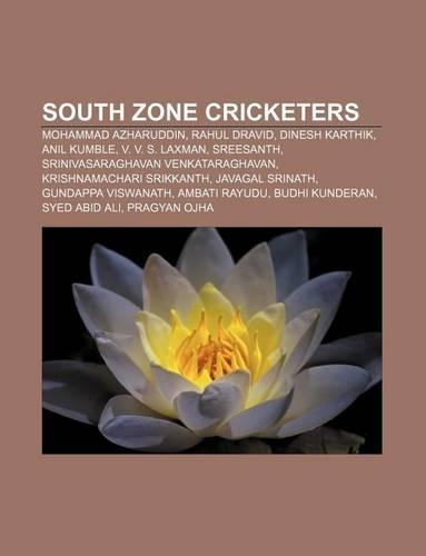 South Zone Cricketers: Mohammad Azharuddin, Rahul Dravid, Dinesh Karthik, Anil Kumble, V. V. S. Laxman, Sreesanth(English)