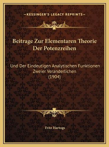 Beitrage Zur Elementaren Theorie Der Potenzreihen