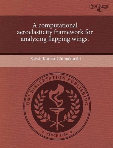 A Computational Aeroelasticity Framework for Analyzing Flapping Wings