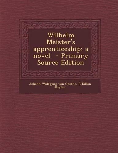 Wilhelm Meister's Apprenticeship; A Novel: (English)