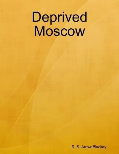 Deprived Moscow