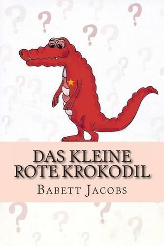 Das kleine rote Krokodil: (German)