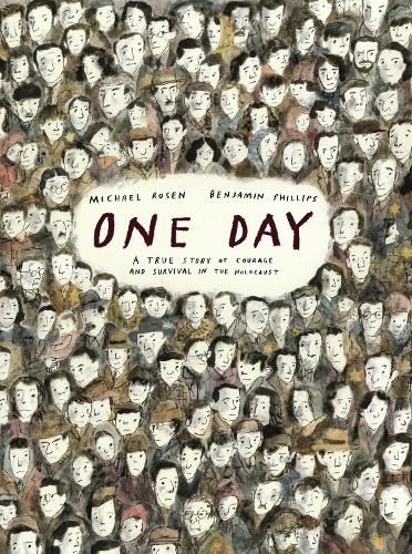 One Day: A True Story of Courage and Survival in the Holocaust: A powerful introduction to a key history topic from an award-winning author and illustrator