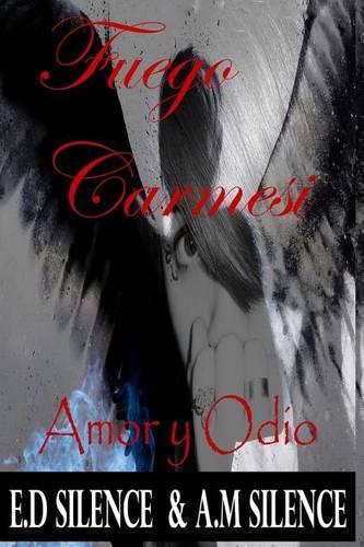 Fuego Carmesi: Amor & Odio(Spanish)