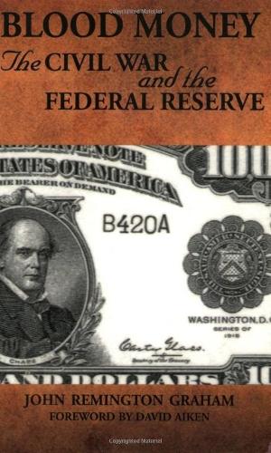 Blood Money: The Civil War and the Federal Reserve(English)