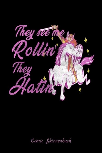 They See Me Rollin' They Hatin Comic Skizzenbuch