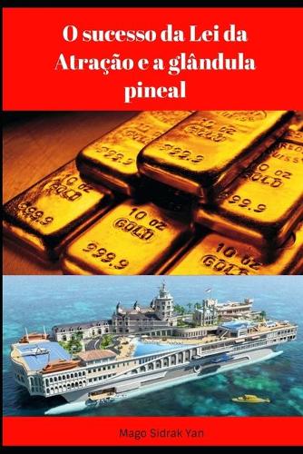 O sucesso da Lei da Atração e a glândula pineal