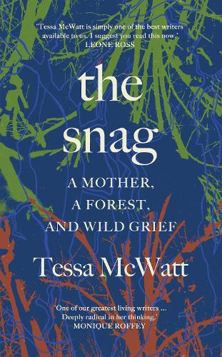 The Snag: A Mother, a Forest, and Wild Grief