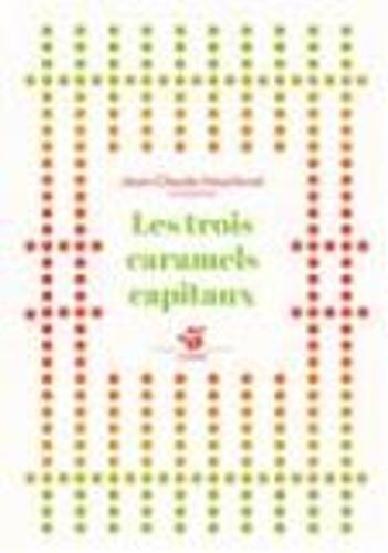 Les trois caramels capitaux