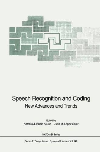 Speech Recognition and Coding: New Advances and Trends(147 NATO ASI Subseries F:)