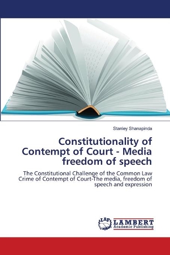 Constitutionality of Contempt of Court - Media freedom of speech