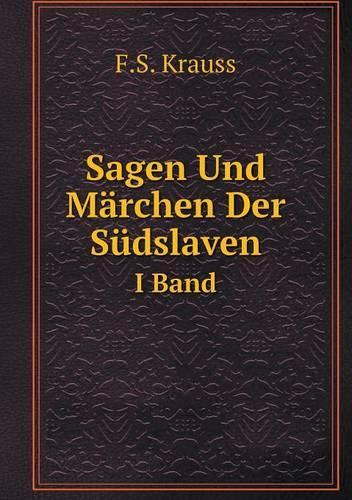 Sagen Und Märchen Der Südslaven Volume 1