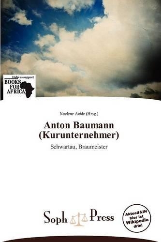 Anton Baumann (Kurunternehmer): (German)