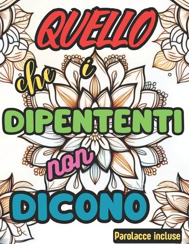 Quello Che I Dipendenti Non Dicono