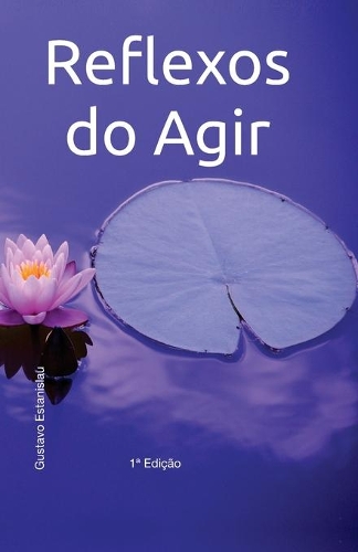 Reflexos do Agir: (3 Reflexos)