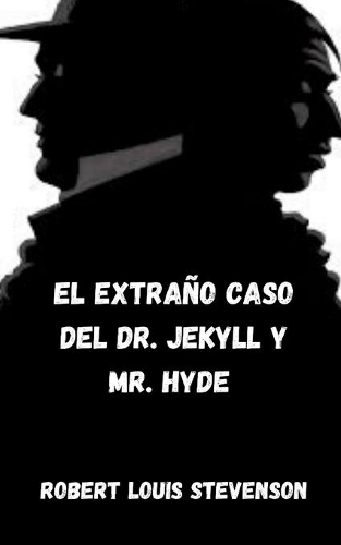 El extraño caso del dr Jekyll y mr Hyde