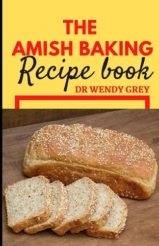 The Amish Baking Recipe Book
