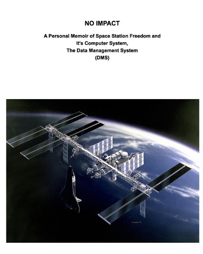No Cost Impact: A Personal Memoir of Space Station Freedom and It's Computer System